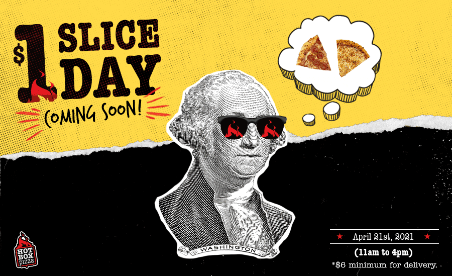 hotbox pizza dollar slice day 2021 - coming soon